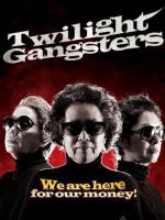 Twilight Gangsters