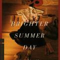Parlak Bir Yaz Günü - A Brighter Summer Day (1991)