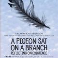 İnsanları Seyreden Güvercin - A Pigeon Sat on a Branch Reflecting on Existence (2014)