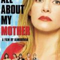 Annem Hakkında Her Şey - All About My Mother (1999)