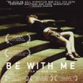 Be with Me (2005)