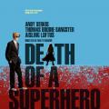 Süper Kahramanın Ölümü - Death of a Superhero (2011)
