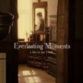 Ölümsüz Anlar - Everlasting Moments (2008)