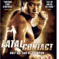 Fatal Contact (2006)