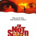 I'm Not Scared (2003)