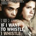 Islık Çalmak İstersem, Çalarım - If I Want to Whistle, I Whistle (2010)