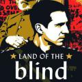 Land of the Blind (2006)