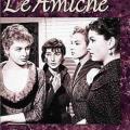 Kadın Dostlar - Le amiche (1955)