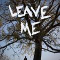 Leave Me (2009)