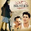 Kardeşlerin Aşkı - Love's Brother (2004)