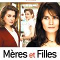 Anneler ve Kızları - Mères et filles (2009)