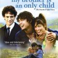 Abim Evin Tek Çocuğu - My Brother Is an Only Child (2007)