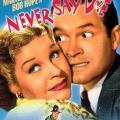 Never Say Die (1939)