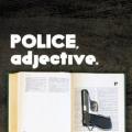 Polis, Sıfat - Police, Adjective (2009)