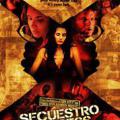 Secuestro express (2005)