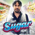 That Sugar Film (2014)
