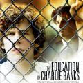Charlie Banks'in Eğitimi - The Education of Charlie Banks (2007)