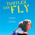 Kaplumbağalar Da Uçar - Turtles Can Fly (2004)
