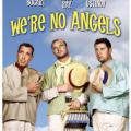 We're No Angels - Benim Üç Meleğim (1955)