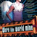 Were the World Mine (2008)