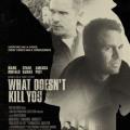 Suç Ağı - What Doesn't Kill You (2008)